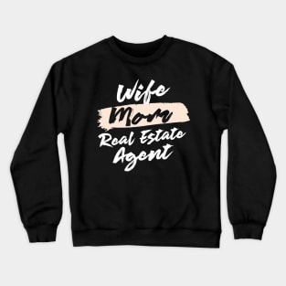 Cute Wife Mom Real Estate Agent Gift Idea Crewneck Sweatshirt